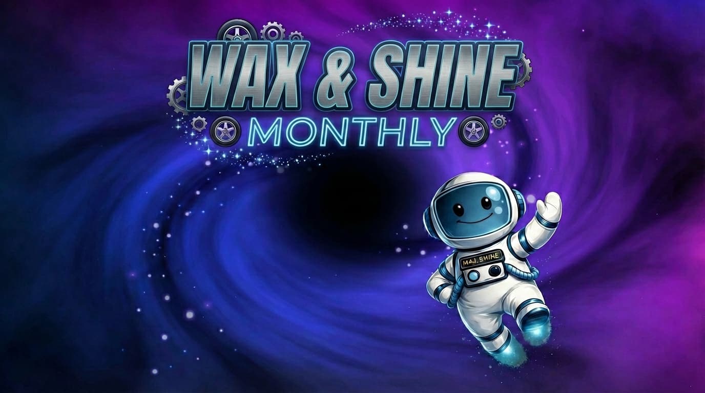 Wax & Shine Monthly